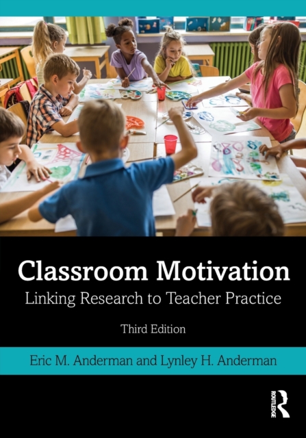 Classroom Motivation : Linking Research to Teacher Practice, Paperback / softback Book