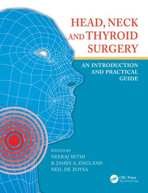 Head, Neck and Thyroid Surgery : An Introduction and Practical Guide, Hardback Book