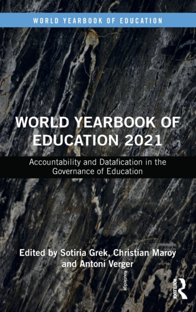 World Yearbook of Education 2021 : Accountability and Datafication in the Governance of Education, Hardback Book