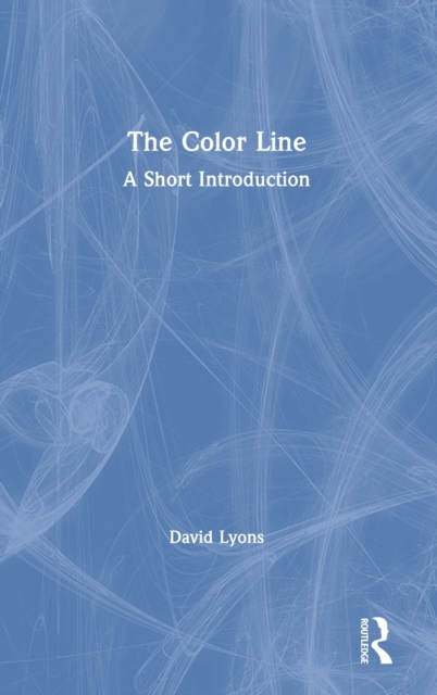 The Color Line : A Short Introduction, Hardback Book