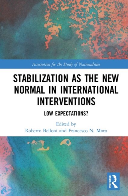 Stabilization as the New Normal in International Interventions : Low Expectations?, Hardback Book