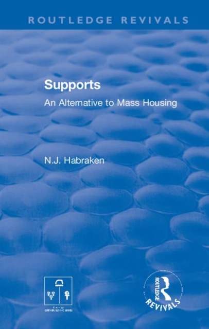 Supports : An Alternative to Mass Housing, Hardback Book