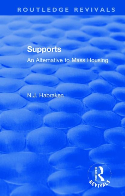 Supports : An Alternative to Mass Housing, Paperback / softback Book