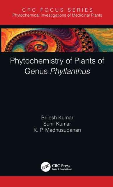 Phytochemistry of Plants of Genus Phyllanthus, Hardback Book