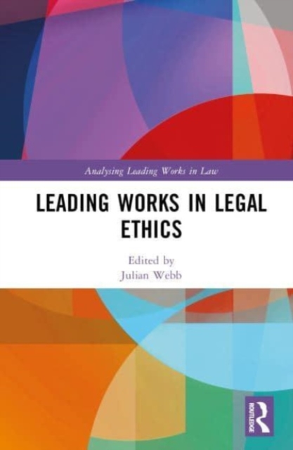 Leading Works in Legal Ethics, Hardback Book