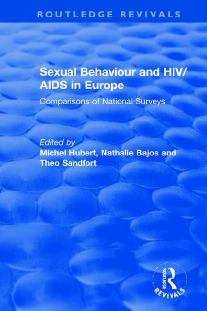 Sexual Behaviour and HIV/AIDS in Europe : Comparisons of National Surveys, Paperback / softback Book