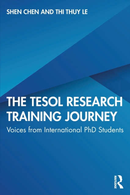 The TESOL Research Training Journey : Voices from International PhD Students, Paperback / softback Book