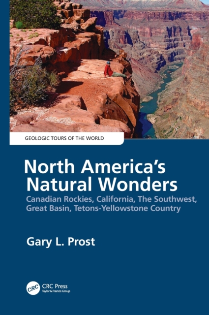 North America's Natural Wonders : Canadian Rockies, California, The Southwest, Great Basin, Tetons-Yellowstone Country, Hardback Book
