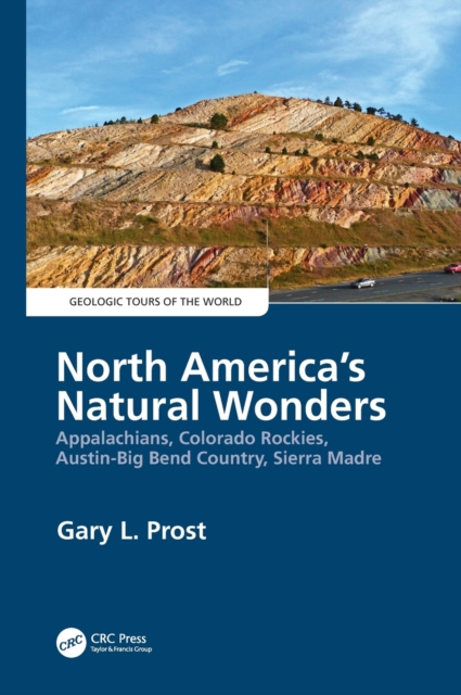 North America's Natural Wonders : Appalachians, Colorado Rockies, Austin-Big Bend Country, Sierra Madre, Hardback Book