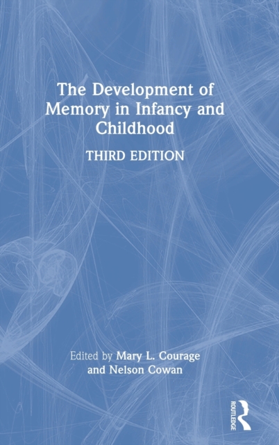 The Development of Memory in Infancy and Childhood, Hardback Book