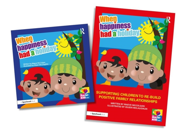 When Happiness Had a Holiday: Helping Families Improve and Strengthen their Relationships : A Professional Resource and Therapeutic Storybook, Multiple-component retail product Book