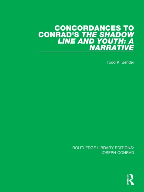 Concordances to Conrad's The Shadow Line and Youth: A Narrative, Paperback / softback Book