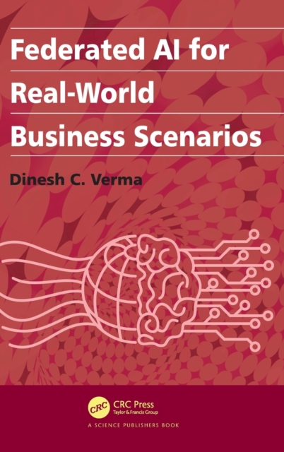 Federated AI for Real-World Business Scenarios, Hardback Book