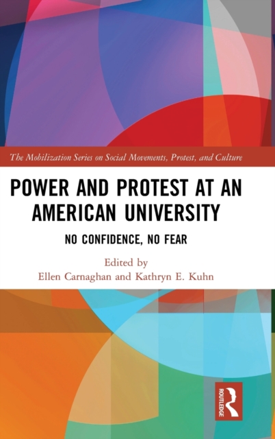 Power and Protest at an American University : No Confidence, No Fear, Hardback Book