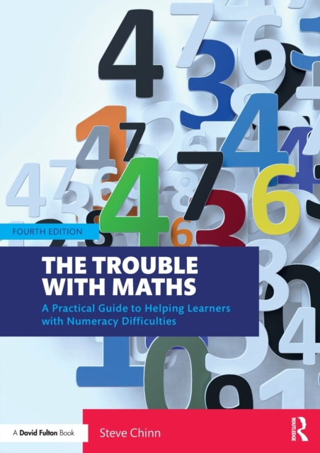 The Trouble with Maths : A Practical Guide to Helping Learners with Numeracy Difficulties, Paperback / softback Book