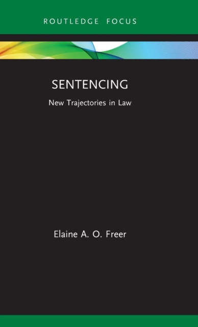 Sentencing : New Trajectories in Law, Hardback Book