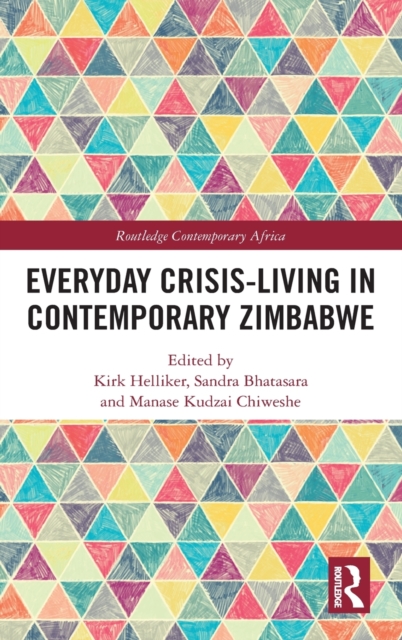 Everyday Crisis-Living in Contemporary Zimbabwe, Hardback Book
