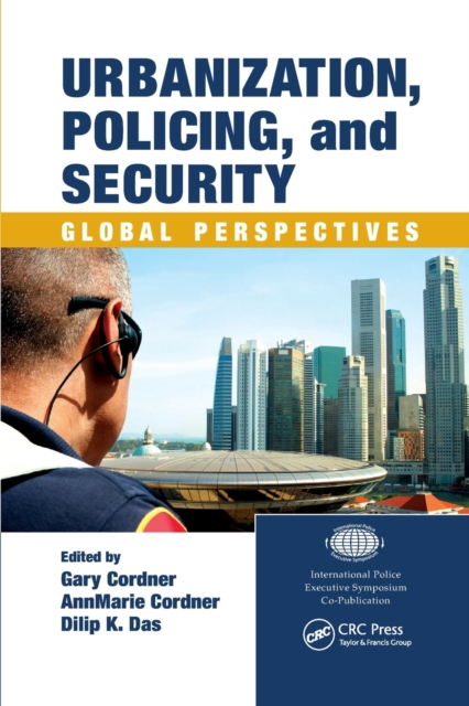 Urbanization, Policing, and Security : Global Perspectives, Paperback / softback Book