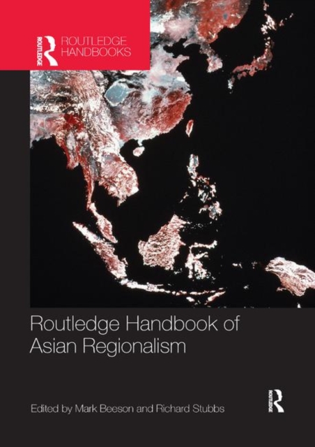 Routledge Handbook of Asian Regionalism, Paperback / softback Book
