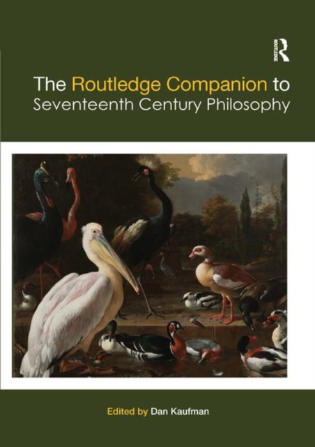 The Routledge Companion to Seventeenth Century Philosophy, Paperback / softback Book
