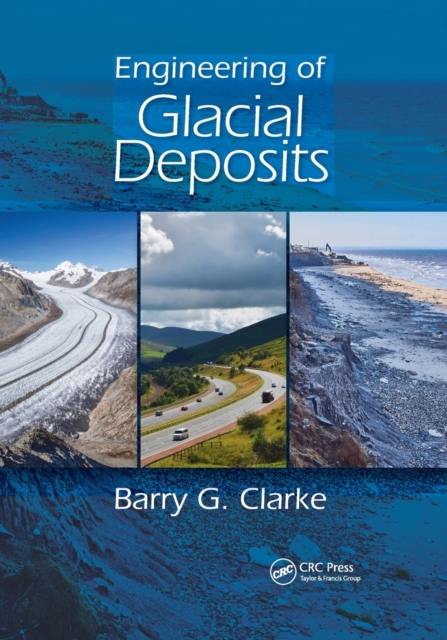 Engineering of Glacial Deposits, Paperback / softback Book