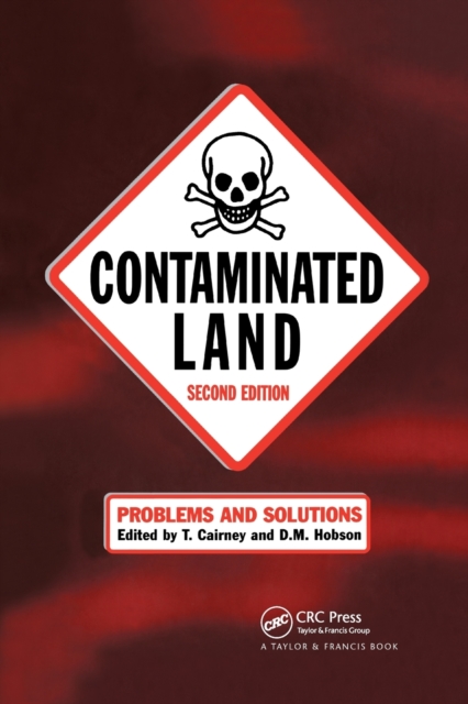 Contaminated Land : Problems and Solutions, Second Edition, Paperback / softback Book