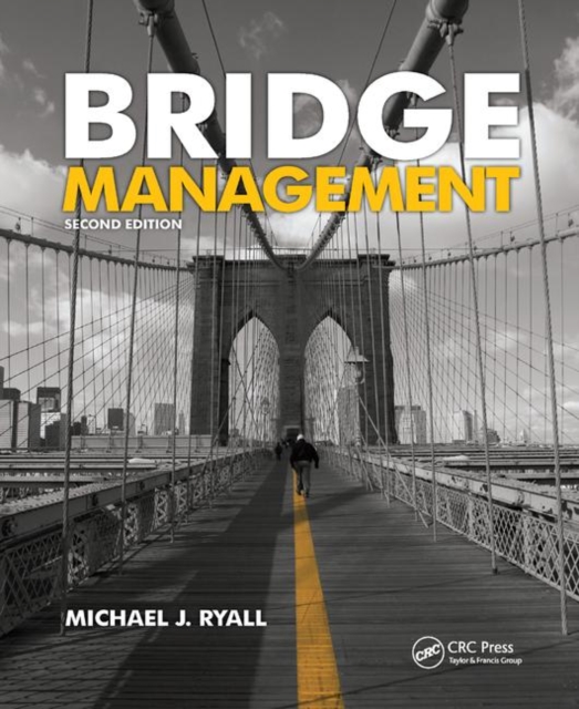 Bridge Management, Second Edition, Paperback / softback Book