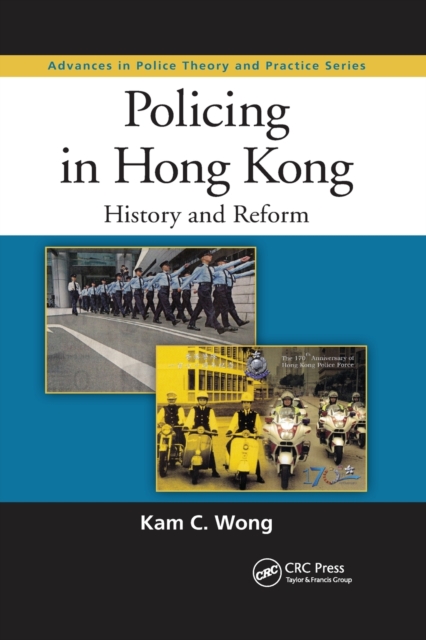 Policing in Hong Kong : History and Reform, Paperback / softback Book