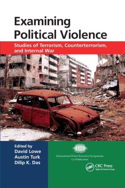 Examining Political Violence : Studies of Terrorism, Counterterrorism, and Internal War, Paperback / softback Book