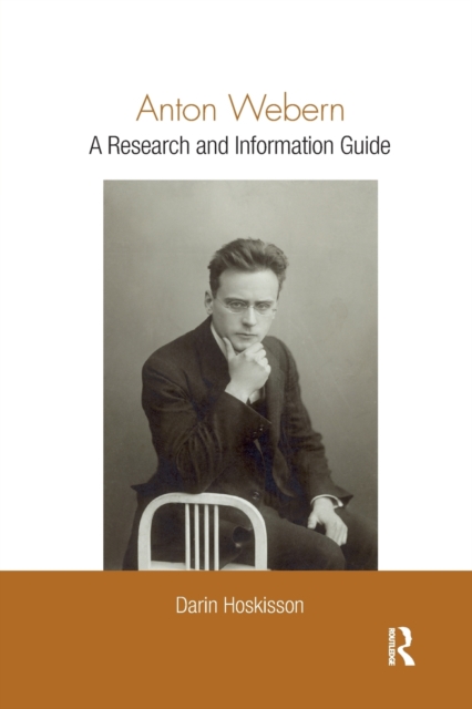 Anton Webern : A Research and Information Guide, Paperback / softback Book