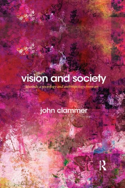 Vision and Society : Towards a Sociology and Anthropology from Art, Paperback / softback Book