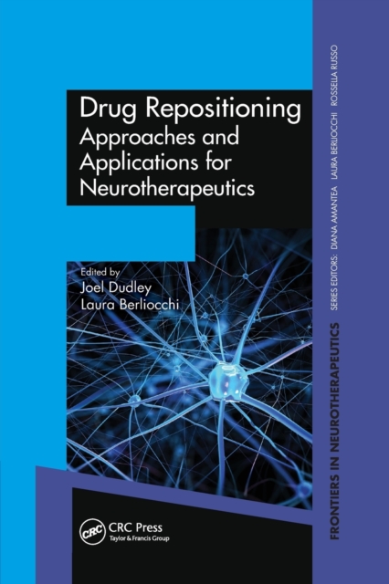 Drug Repositioning : Approaches and Applications for Neurotherapeutics, Paperback / softback Book