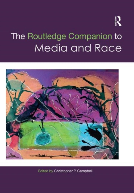 The Routledge Companion to Media and Race, Paperback / softback Book