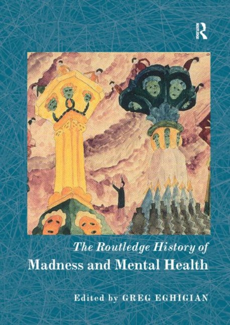 The Routledge History of Madness and Mental Health, Paperback / softback Book