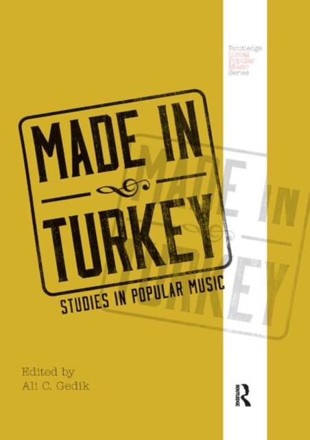 Made in Turkey : Studies in Popular Music, Paperback / softback Book