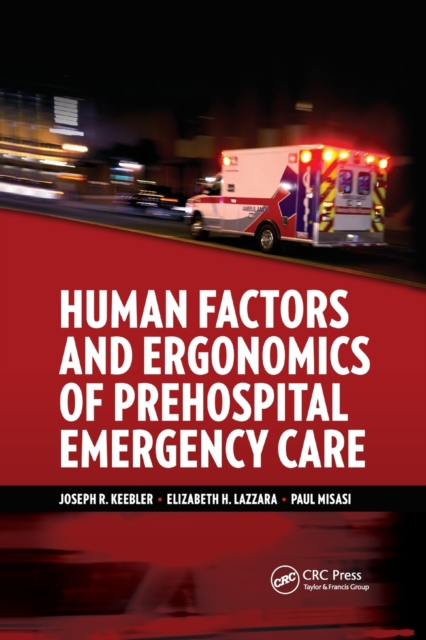Human Factors and Ergonomics of Prehospital Emergency Care, Paperback / softback Book