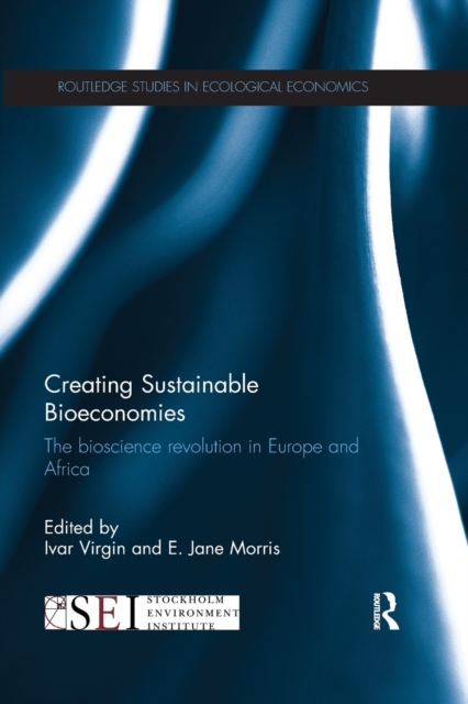 Creating Sustainable Bioeconomies : The bioscience revolution in Europe and Africa, Paperback / softback Book