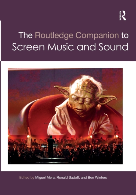 The Routledge Companion to Screen Music and Sound, Paperback / softback Book