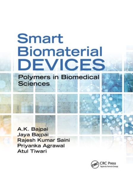 Smart Biomaterial Devices : Polymers in Biomedical Sciences, Paperback / softback Book