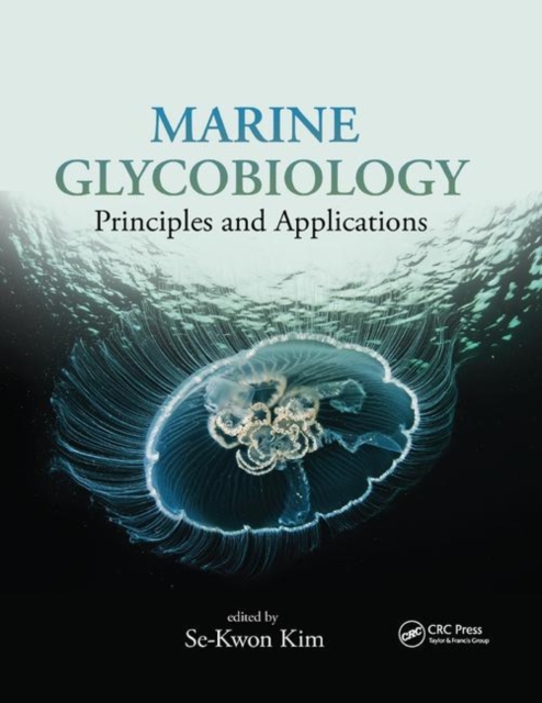 Marine Glycobiology : Principles and Applications, Paperback / softback Book