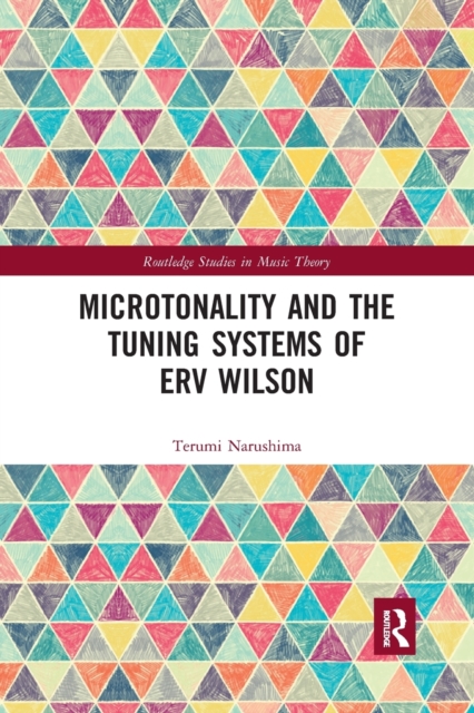 Microtonality and the Tuning Systems of Erv Wilson, Paperback / softback Book