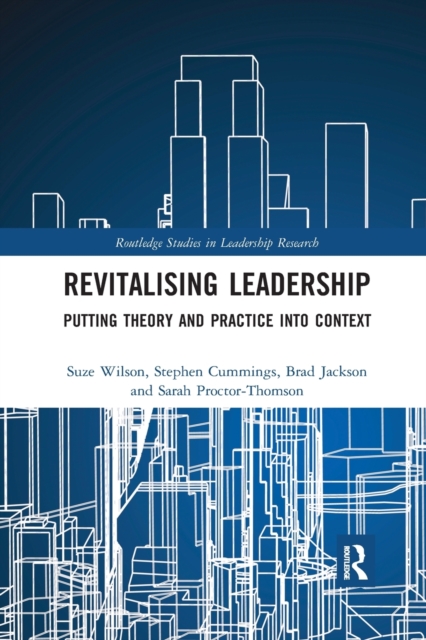 Revitalising Leadership : Putting Theory and Practice into Context, Paperback / softback Book