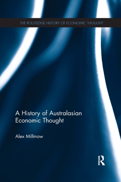 A History of Australasian Economic Thought, Paperback / softback Book