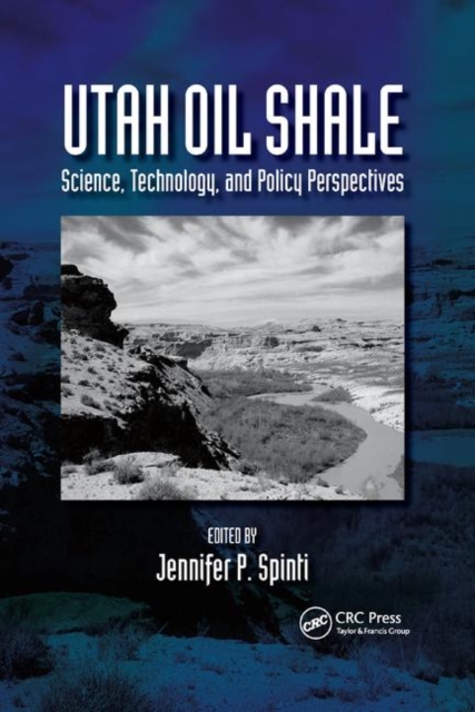 Utah Oil Shale : Science, Technology, and Policy Perspectives, Paperback / softback Book