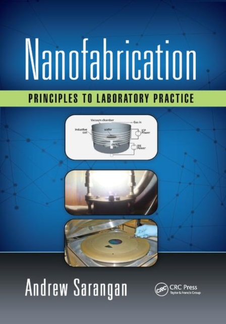 Nanofabrication : Principles to Laboratory Practice, Paperback / softback Book