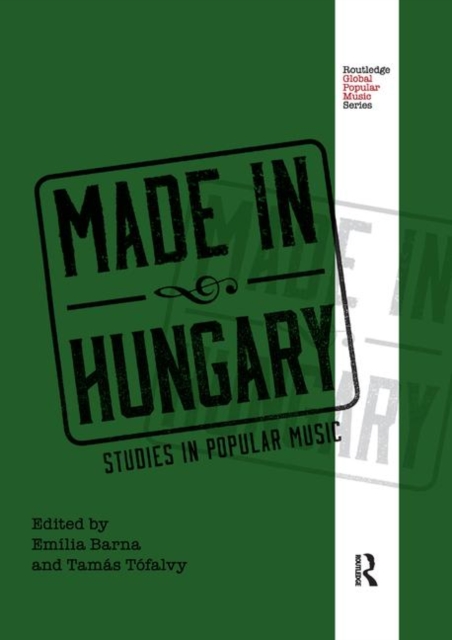 Made in Hungary : Studies in Popular Music, Paperback / softback Book