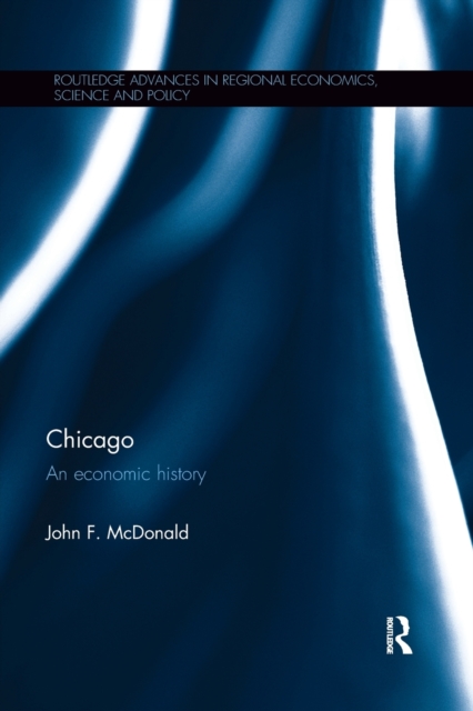 Chicago : An economic history, Paperback / softback Book