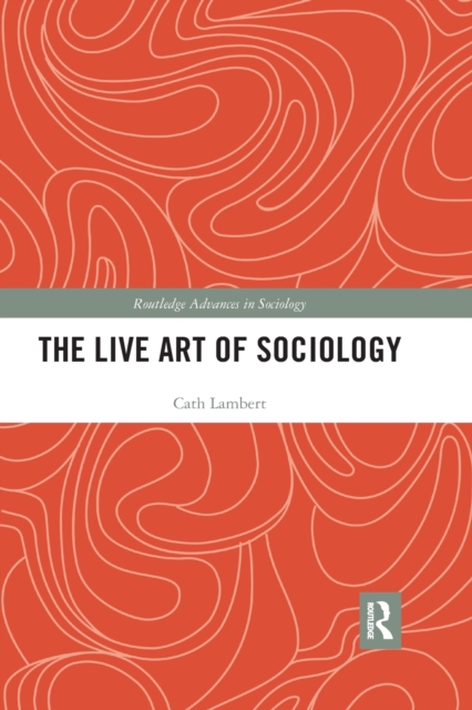 The Live Art of Sociology, Paperback / softback Book