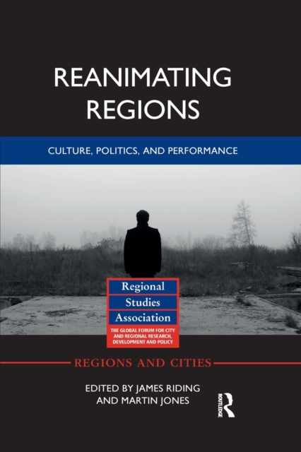 Reanimating Regions : Culture, Politics, and Performance, Paperback / softback Book
