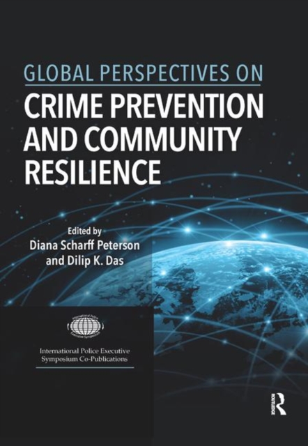 Global Perspectives on Crime Prevention and Community Resilience, Paperback / softback Book